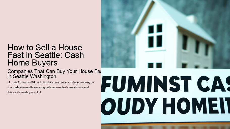 How to Sell a House Fast in Seattle: Cash Home Buyers