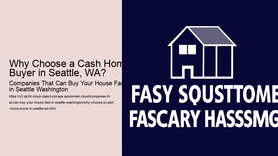 Why Choose a Cash Home Buyer in Seattle, WA?